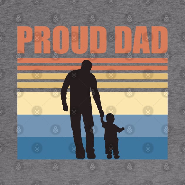 Proud Dad - Fathers Day by DPattonPD